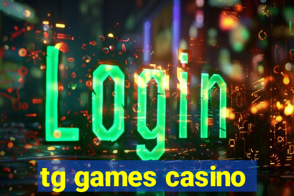 tg games casino